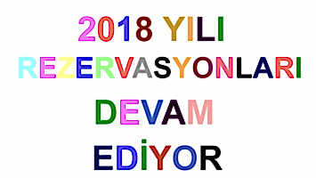 2018 YILI REZARVASYONLARI DEVAM EDİYOR
